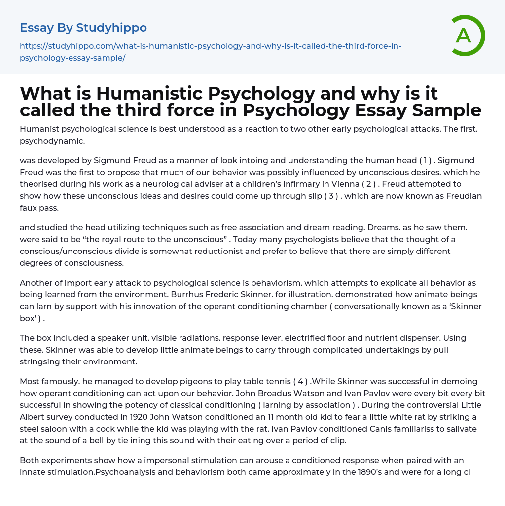 What is Humanistic Psychology and why is it called the third force in Psychology Essay Sample