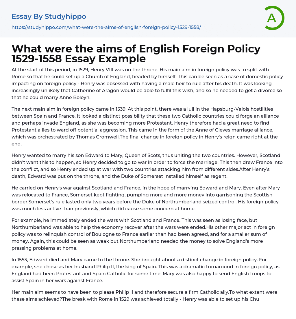What were the aims of English Foreign Policy 1529-1558 Essay Example