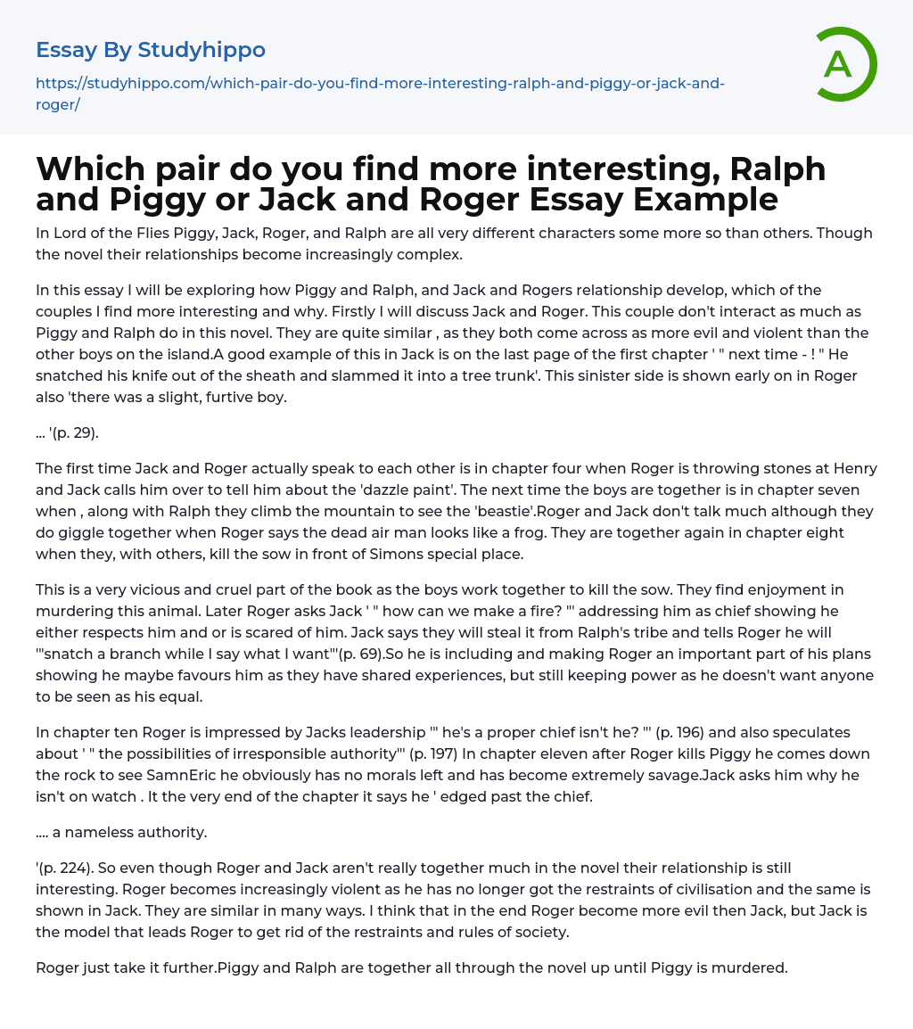 Which pair do you find more interesting, Ralph and Piggy or Jack and Roger Essay Example