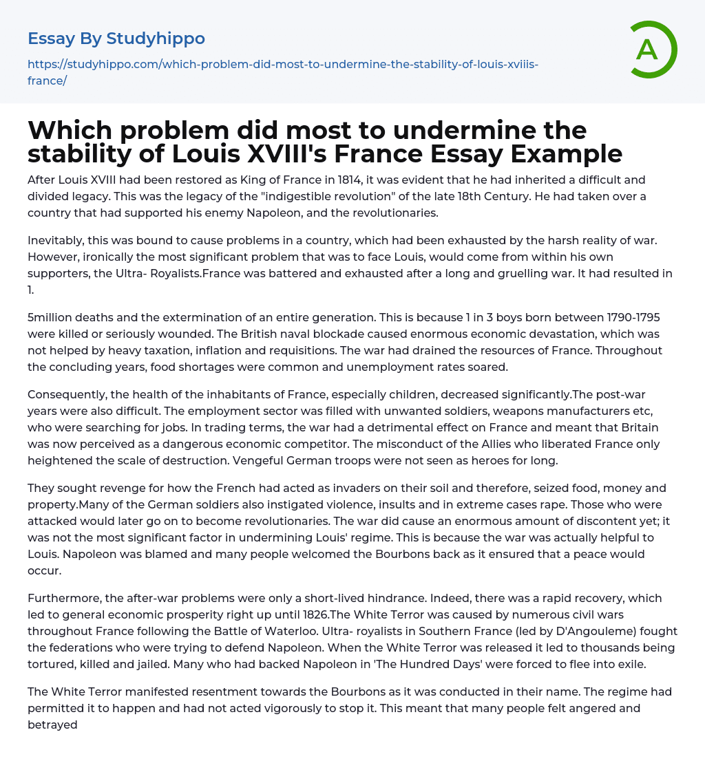 Which problem did most to undermine the stability of Louis XVIII’s France Essay Example