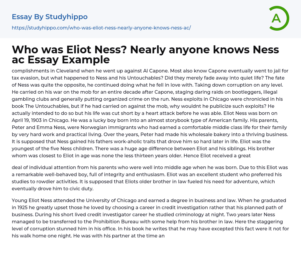 Who was Eliot Ness? Nearly anyone knows Ness ac Essay Example