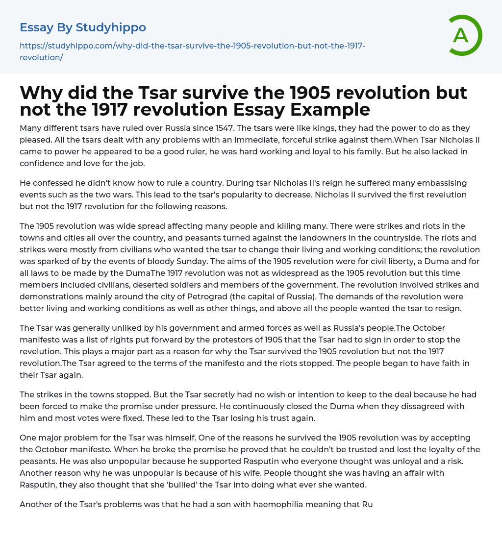 Why did the Tsar survive the 1905 revolution but not the 1917 revolution Essay Example