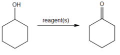 What reagent could you use to convert cyclohexanol to cyclohexanone?