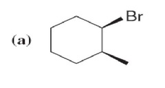 6.1 (a) cis-I-Bromo-2-methylcyclohexane