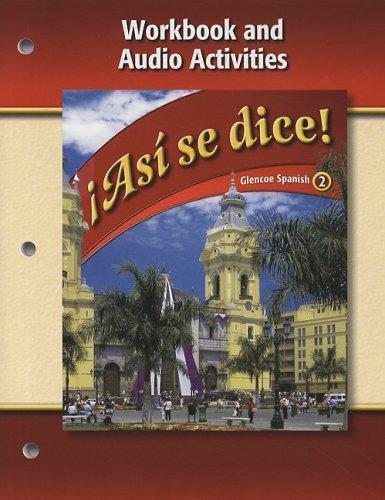 Asi se dice! 2: Workbook and Audio Activities