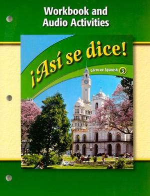Asi se dice! 3: Workbook and Audio Activities